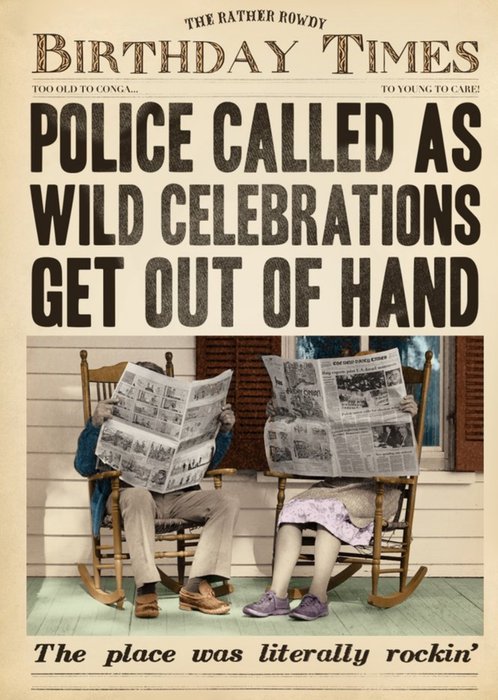 Police Called As Wild Celebrations Get Out Of Hand Funny Card