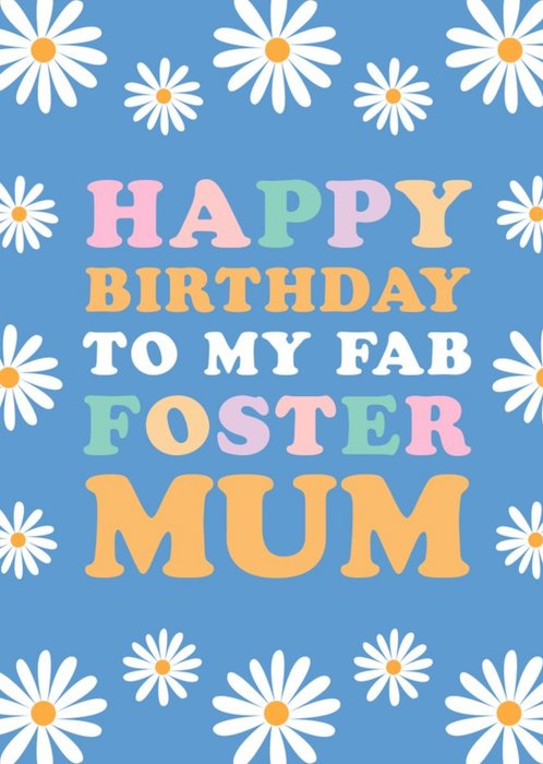 Daisies Foster Mum Happy Birthday Card