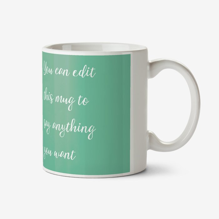 Say Anything You Want Typographic Mug