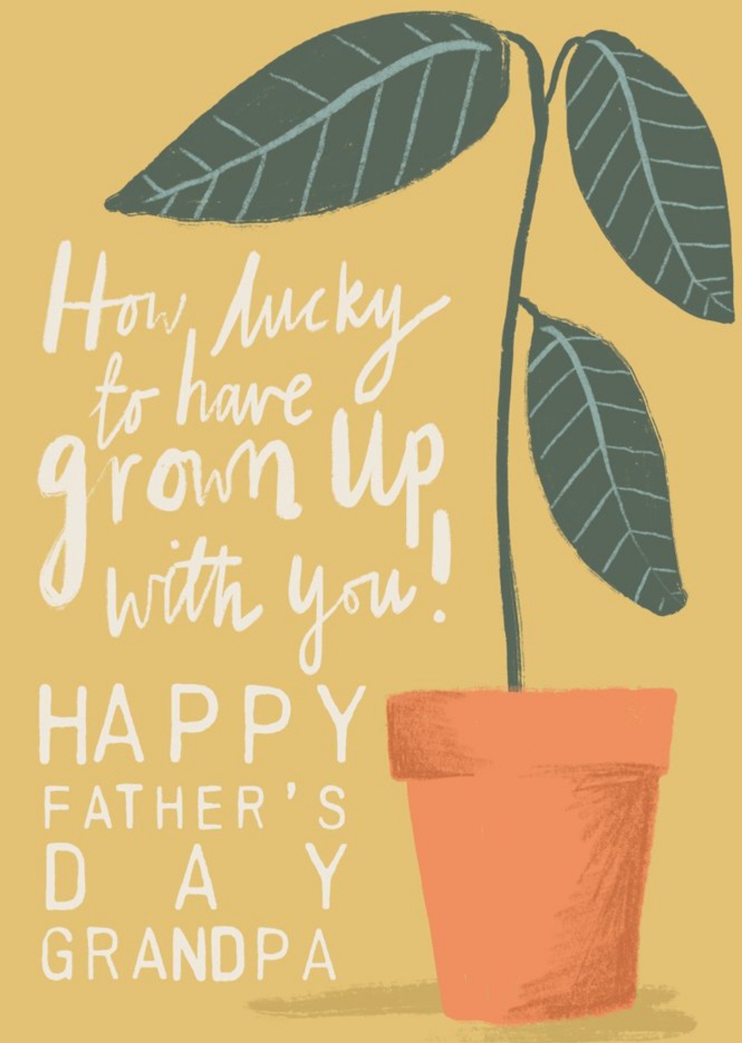 Illustrated House Plant How Lucky Am I To Have Grown Up With You Grandpa Father's Day Card Ecard