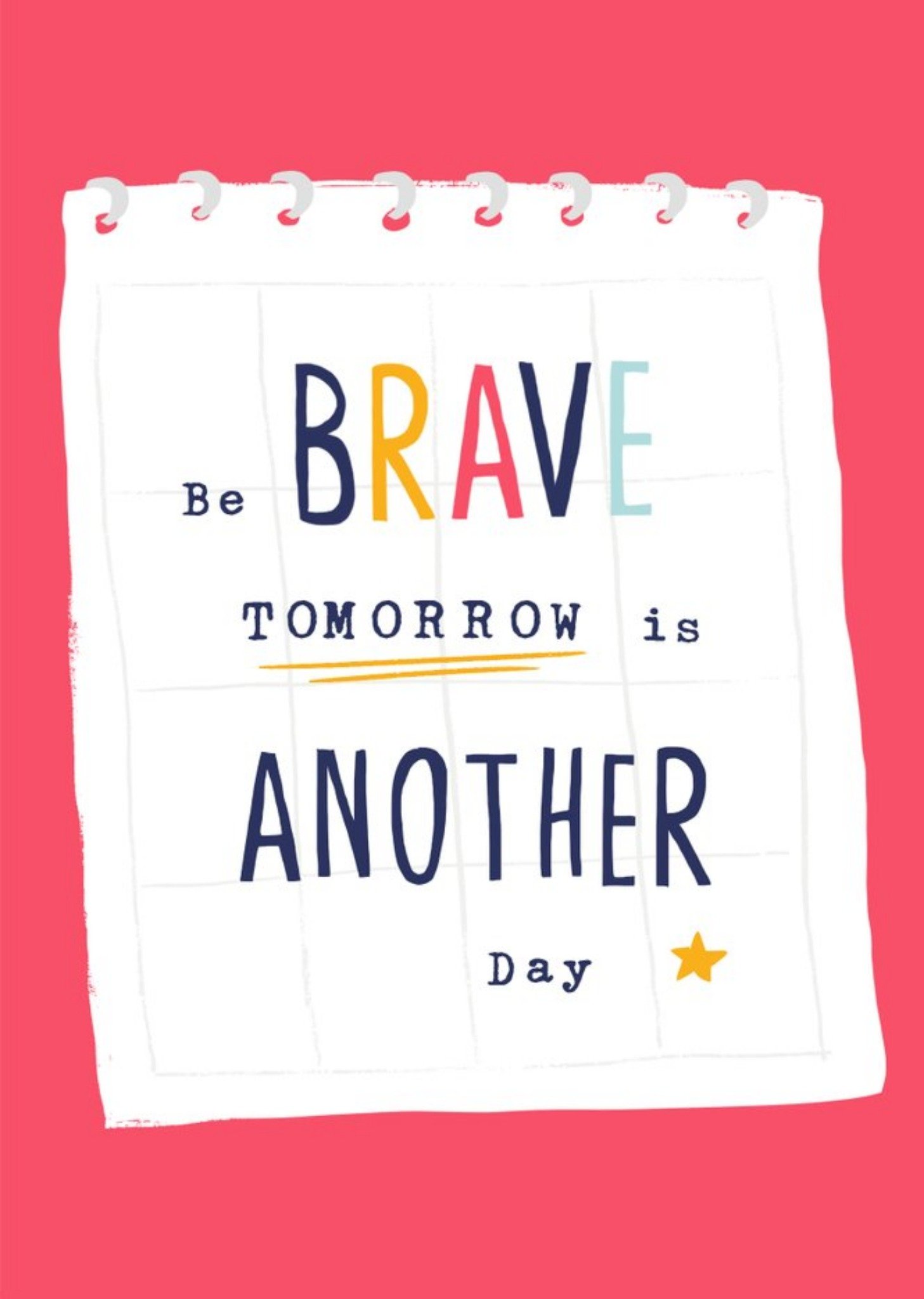 Be Brave Tomorrow Is Another Day Thinking You Empathy Card Ecard