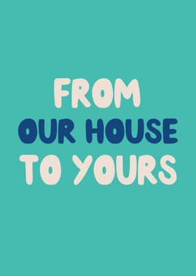 Just To Say From Our House To Yours Postcard