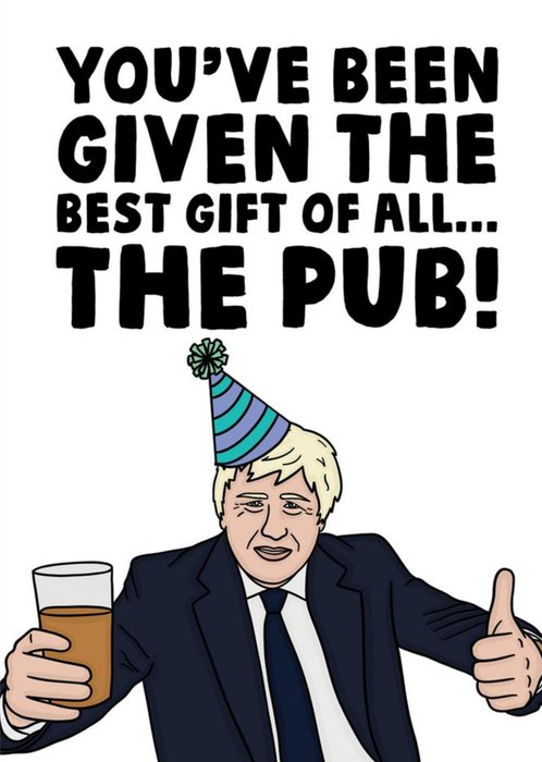 Funny Illustration Youve Been Given The Best Gift Of All The Pub Card