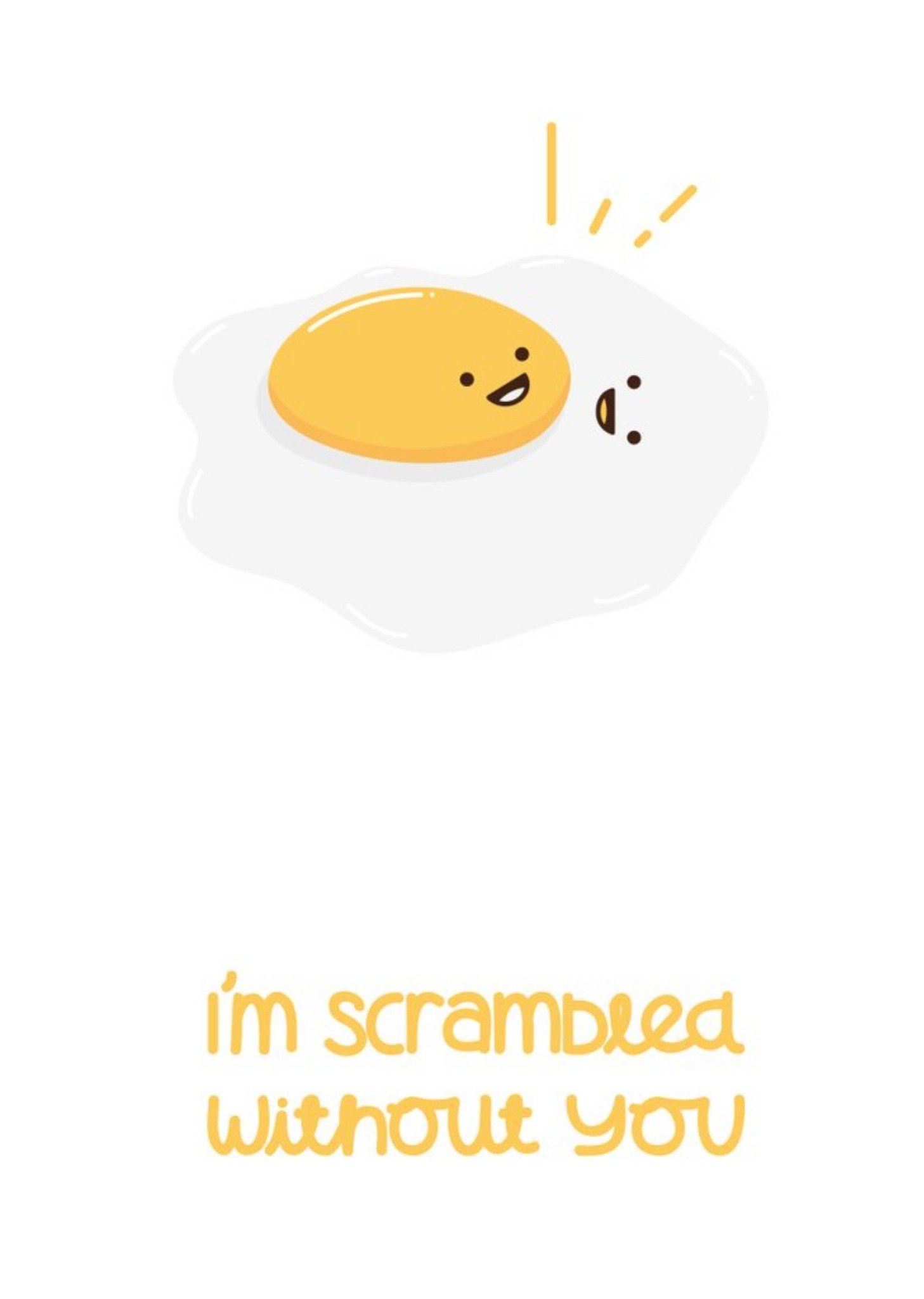 Moonpig Im Scrambled Without You Egg Card Ecard