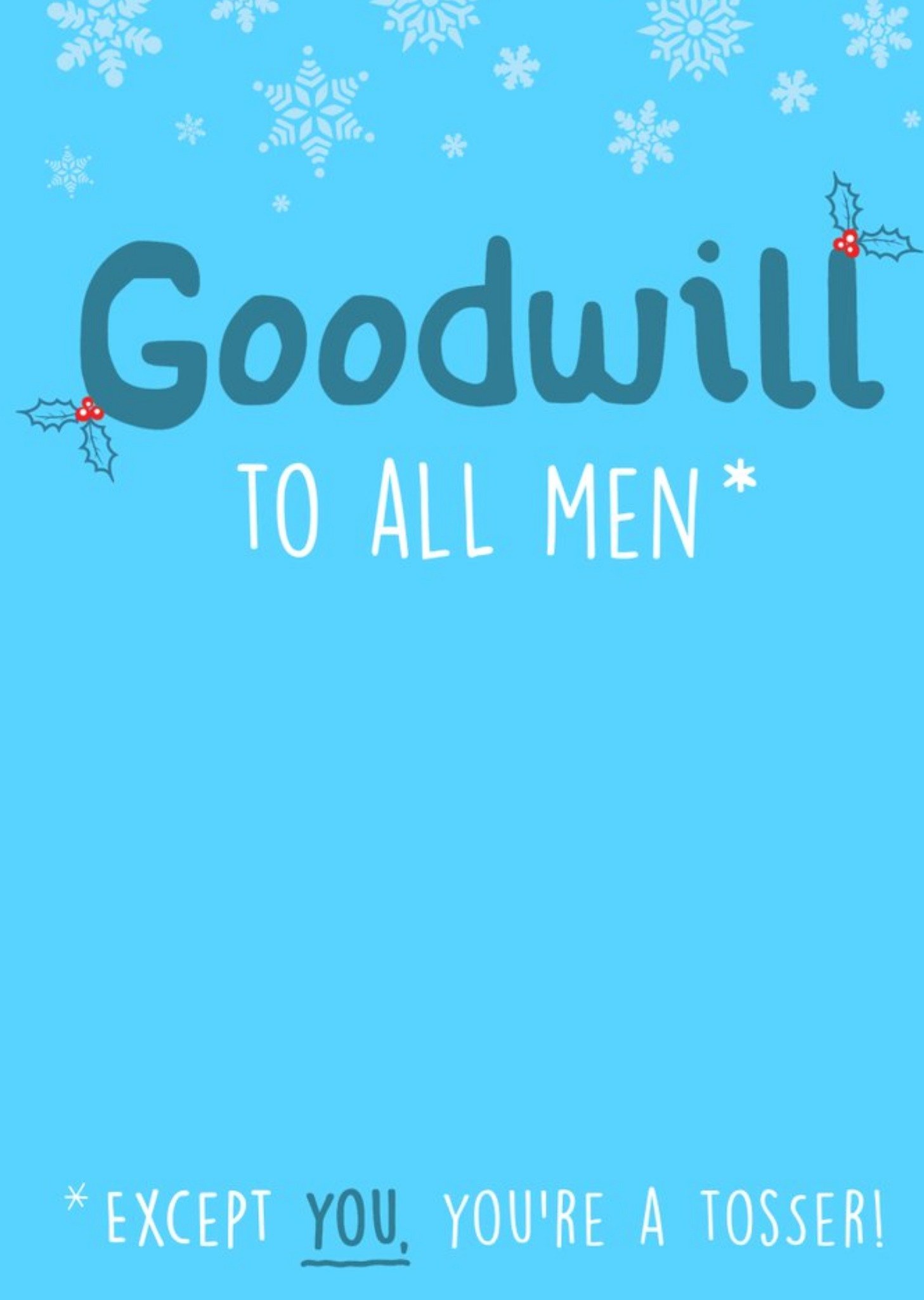 Moonpig Goodwill To All Men Except You Rude Funny Christmas Card Ecard