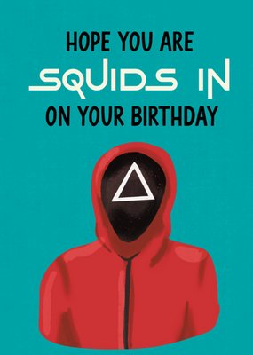 Hope You Are Squids In On Your Birthday Card