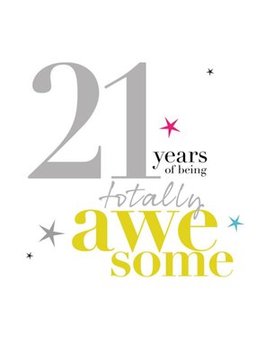 Modern Typographic Design Age 21 Years Of Being Totally Awesome Card
