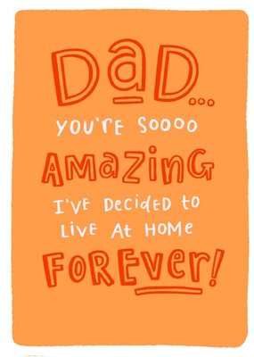 Fun Typography On An Orange Background Humorous Father's Day Card