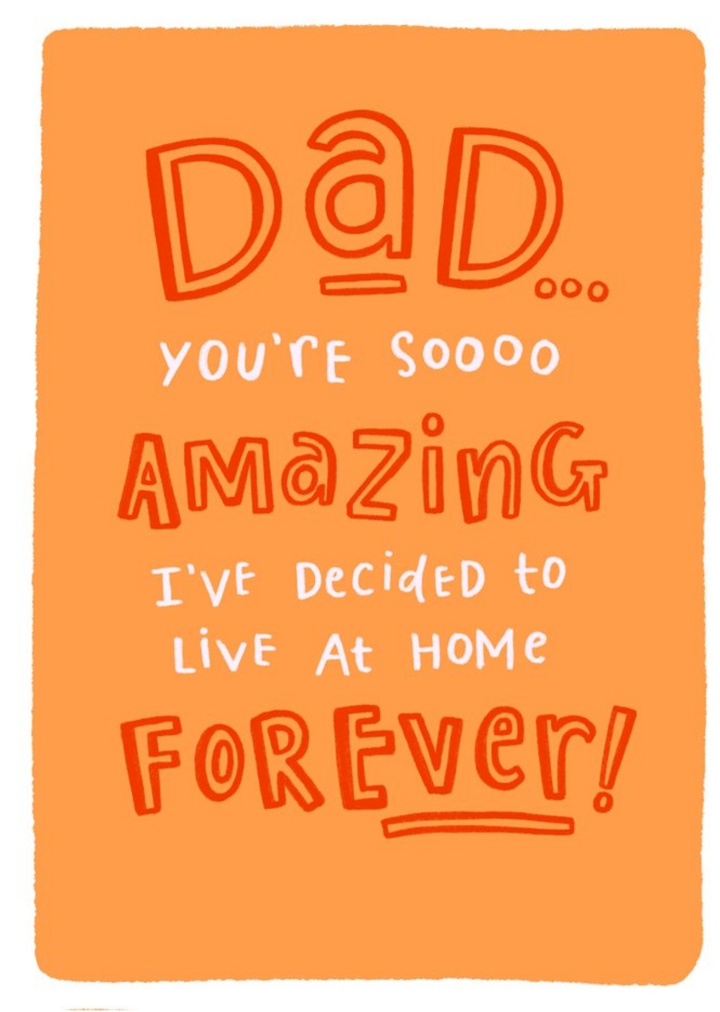 Fun Typography On An Orange Background Humorous Father's Day Card Ecard