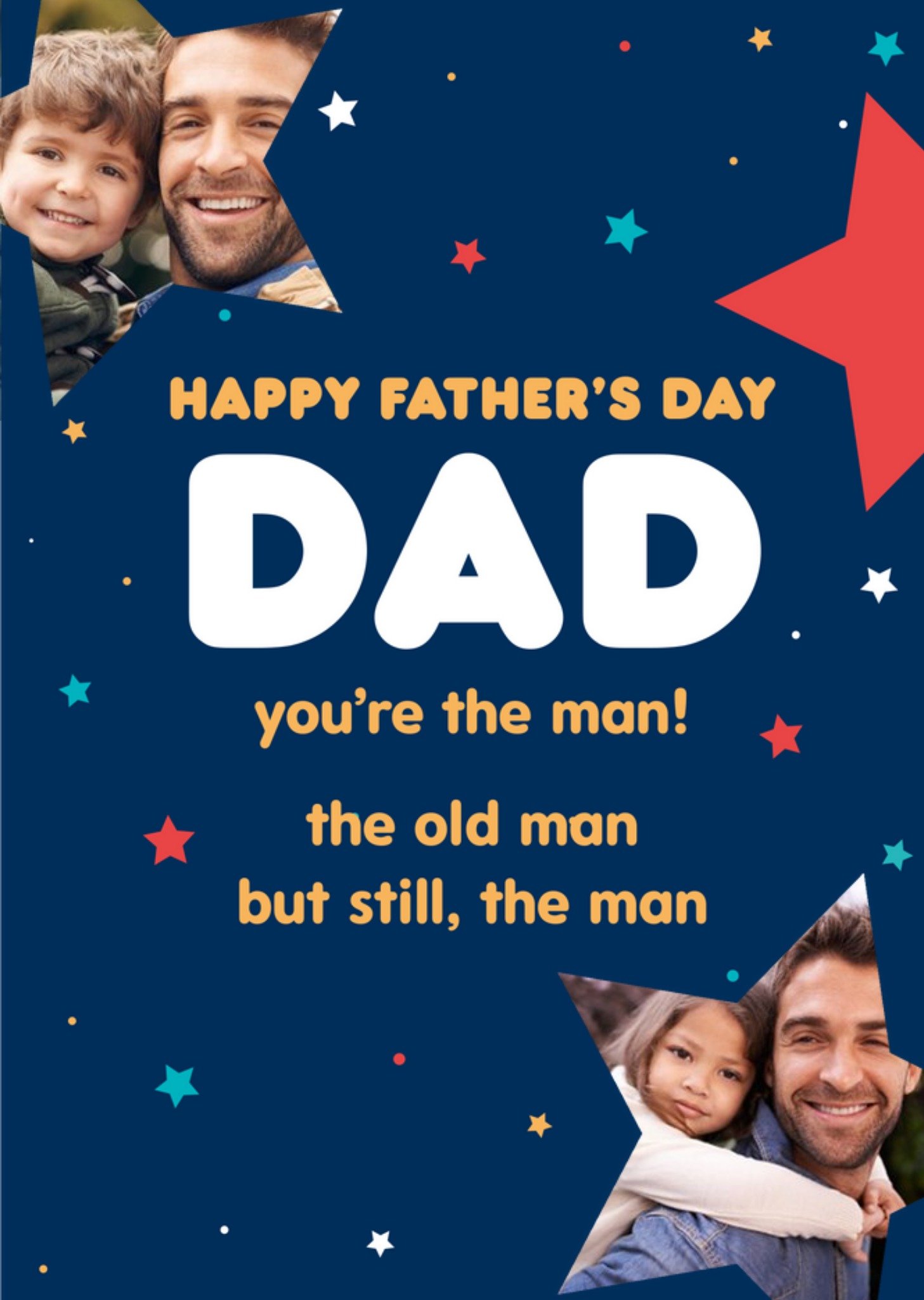 Moonpig Typographic Happy Fathers Day Dad Youre The Man The Old Man But Still The Man Card Ecard