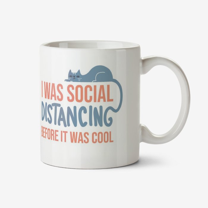 I Was Socially Distancing Before It Was Cool Cats Typographic Mug