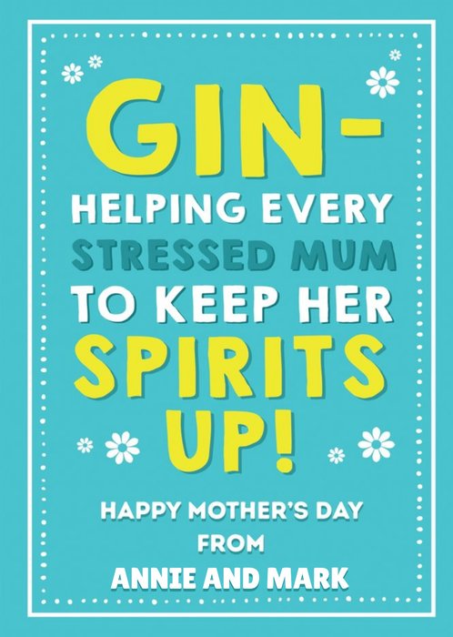 Gin Helping Every Stressed Mum To Keep Her Spirits Up Card