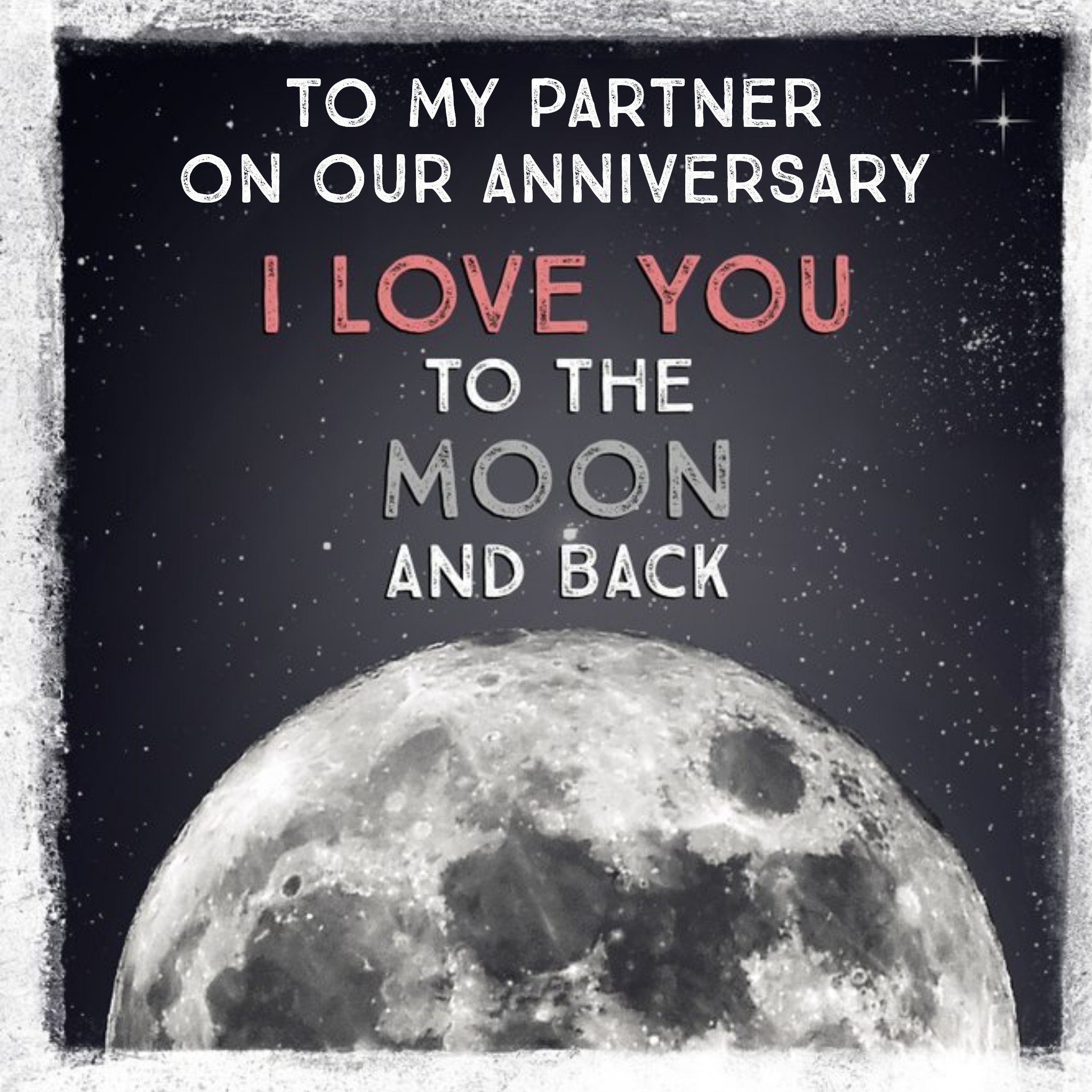 To My Partner I Love You To The Moon And Back Anniversary Card, Square