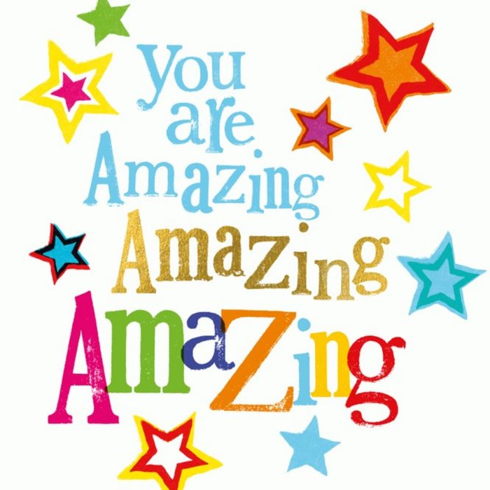 You Are Amazing Amazing Amazing Card | Moonpig