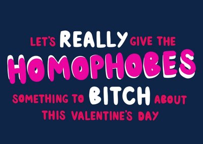 Lets Really Give The Homophobes Something To Bitch About This Valentines Day Card