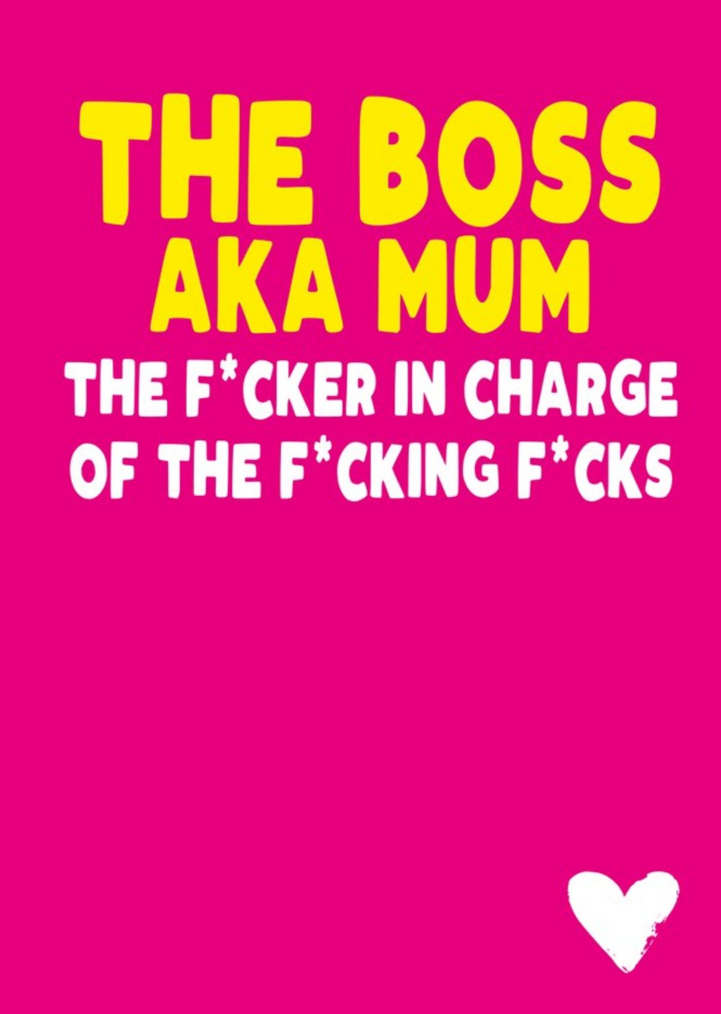 Filthy Sentiments Funny Rude Typography The Boss Aka Mum Card, Large