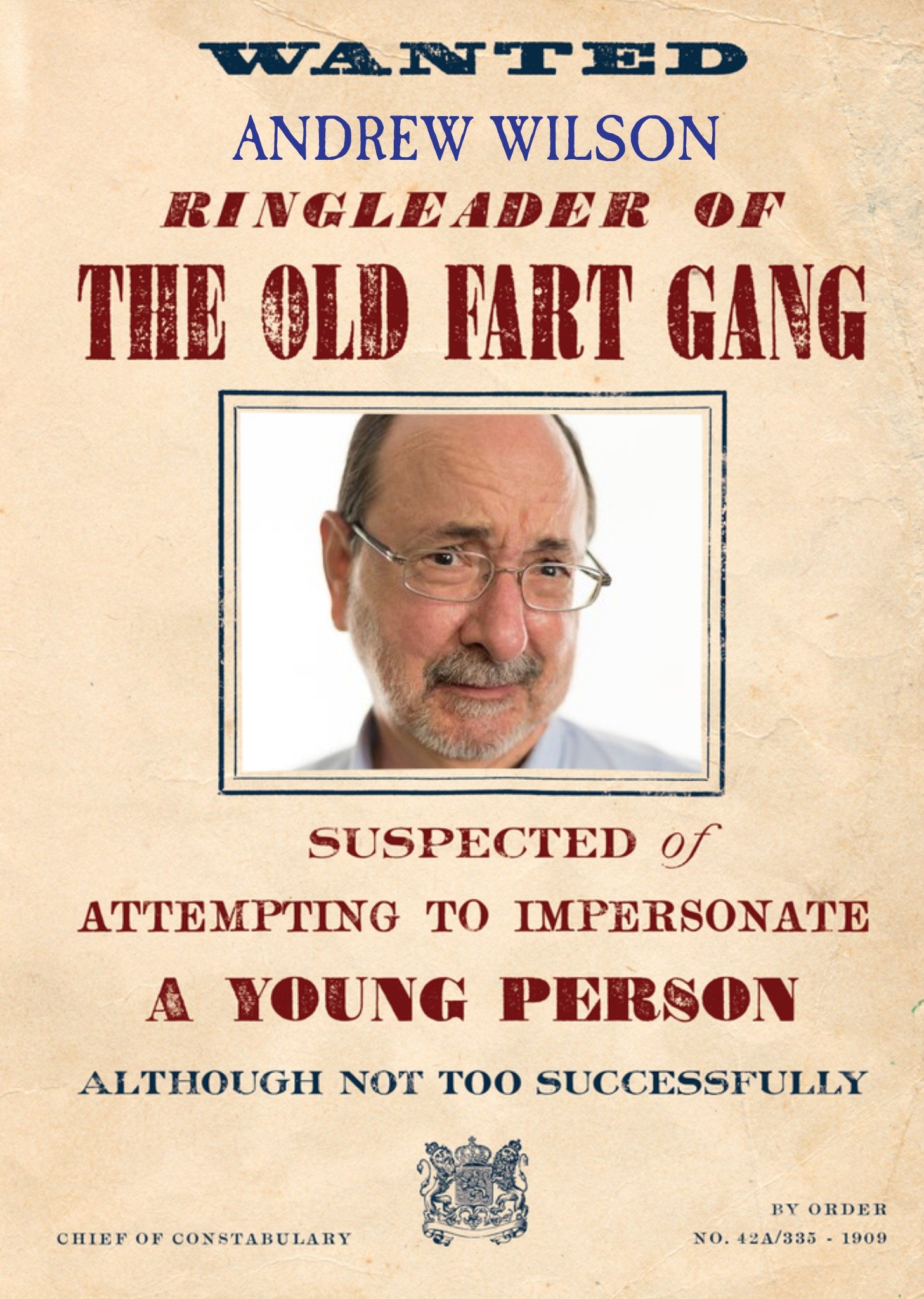 Photo Upload Card Wanted Ringleader Of The Old Fart Gang Card Ecard