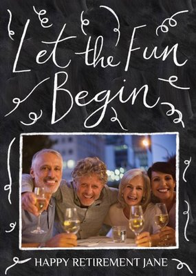 Let The Fun Begin Retirement Photo Upload Card