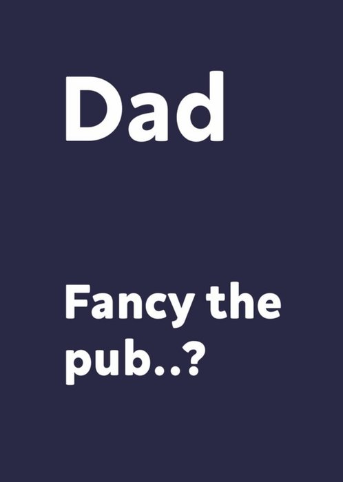 Dad Fancy The Pub Father's Day Card