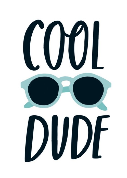 Cool Dude Sunglasses Typographic Card