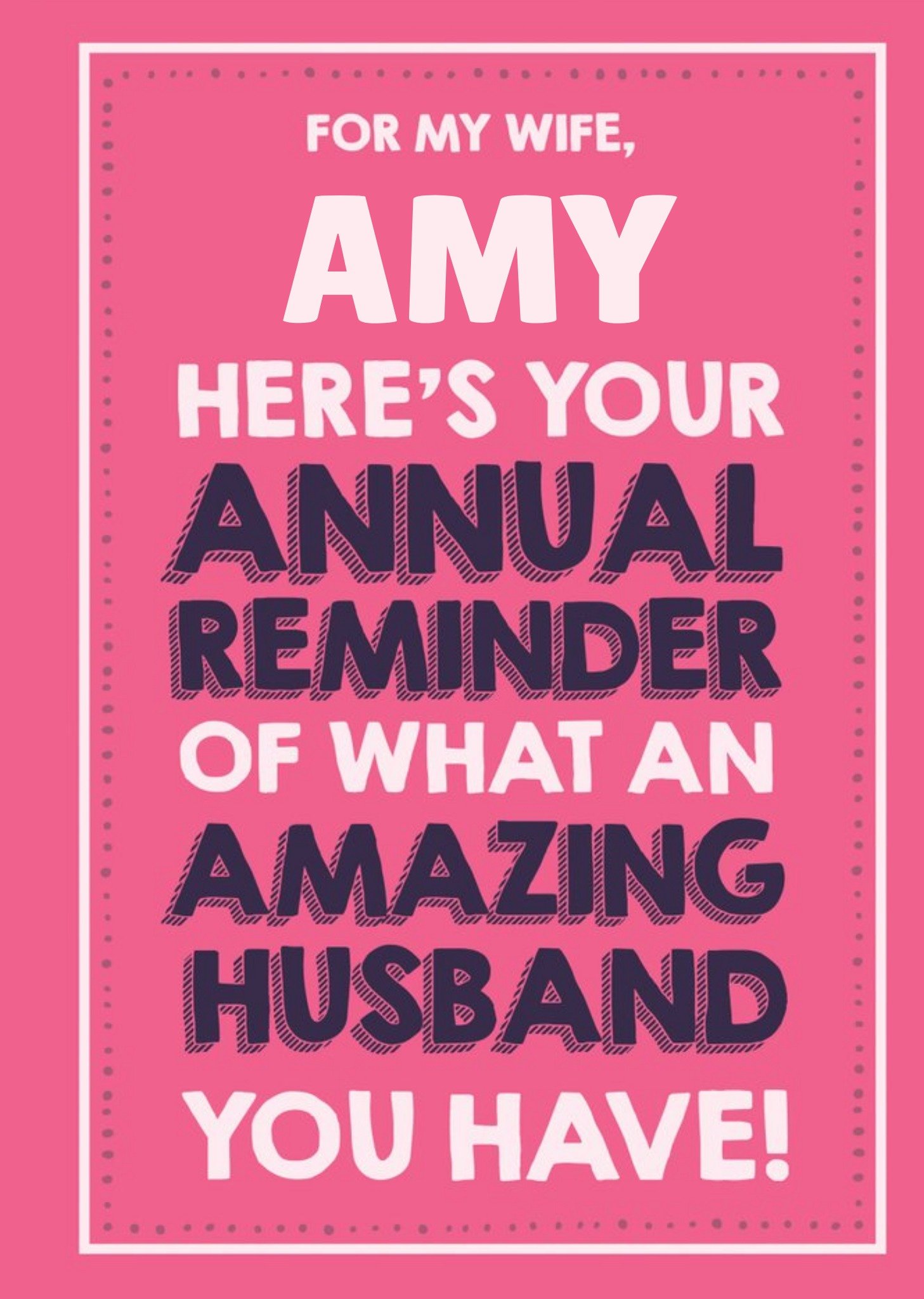 Moonpig Funny Here's Your Annual Reminder Of What An Amazing Husband You Have Pink Anniversary Card 