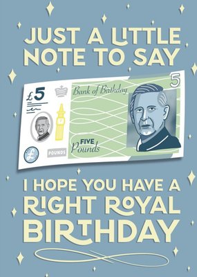 A Little Note Right Royal Birthday Card