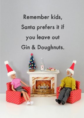 Funny Dolls Santa Prefers It If You Leave The Gin And Doughnuts Christmas Card