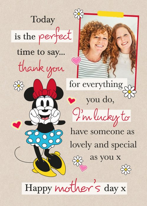Disney Minnie Mouse Today Is The Perfect Time To Say Thank you Happy  Mothers Day X Photo Upload Card | Moonpig