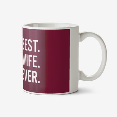 Best Wife Ever Typographic Mug