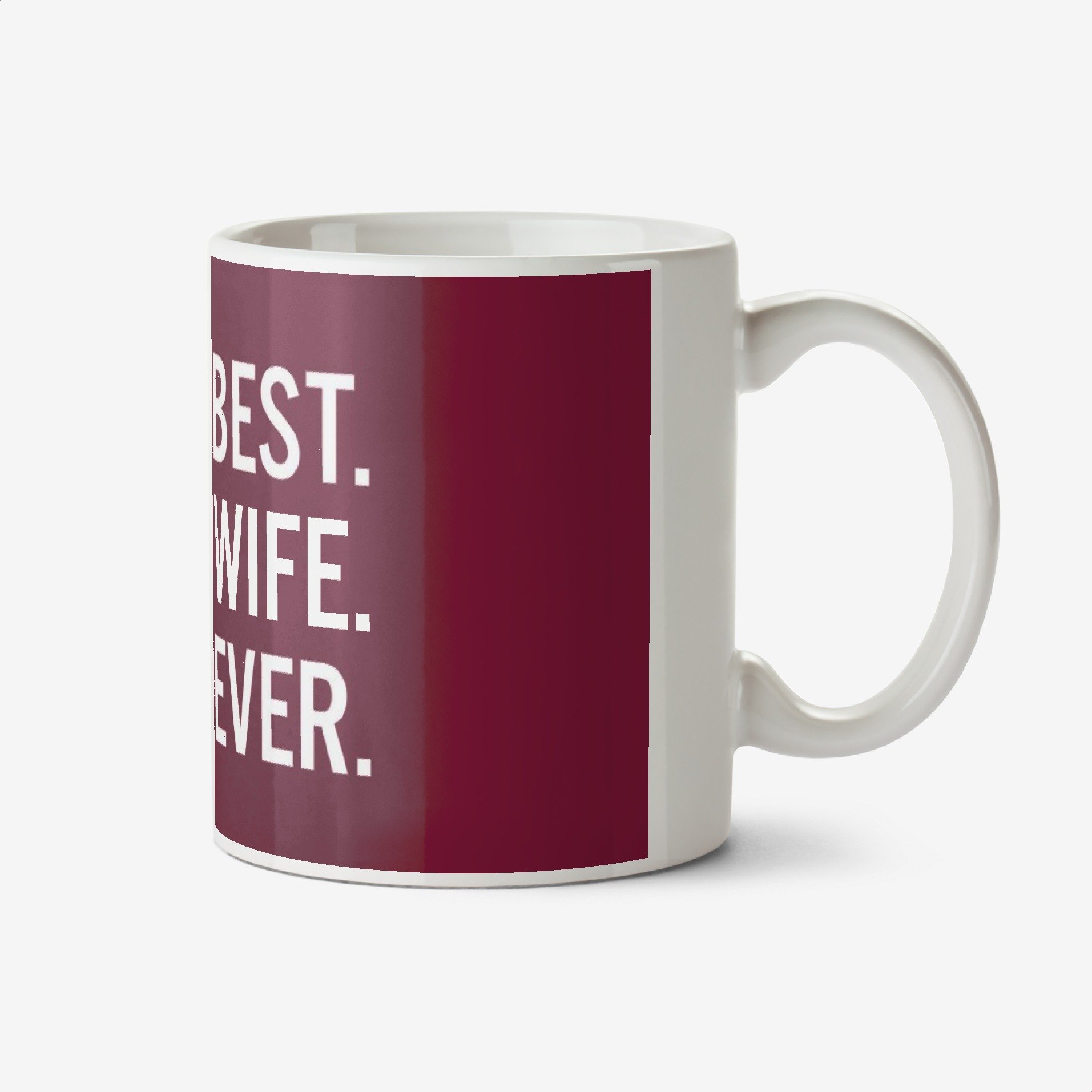 Best Wife Ever Typographic Mug Ceramic Mug