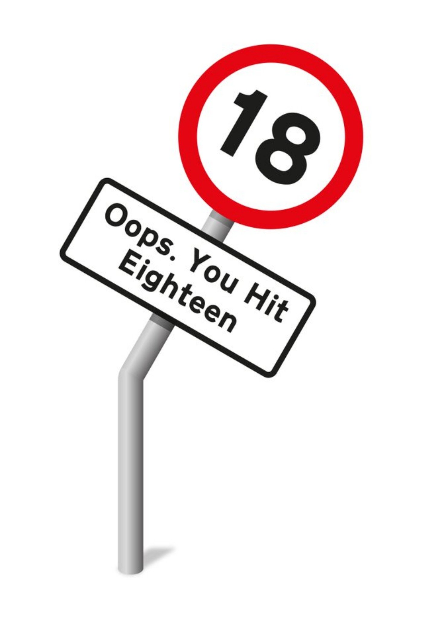 Graphic Illustration Of A Damaged Road Sign Eighteenth Funny Pun Birthday Card Ecard