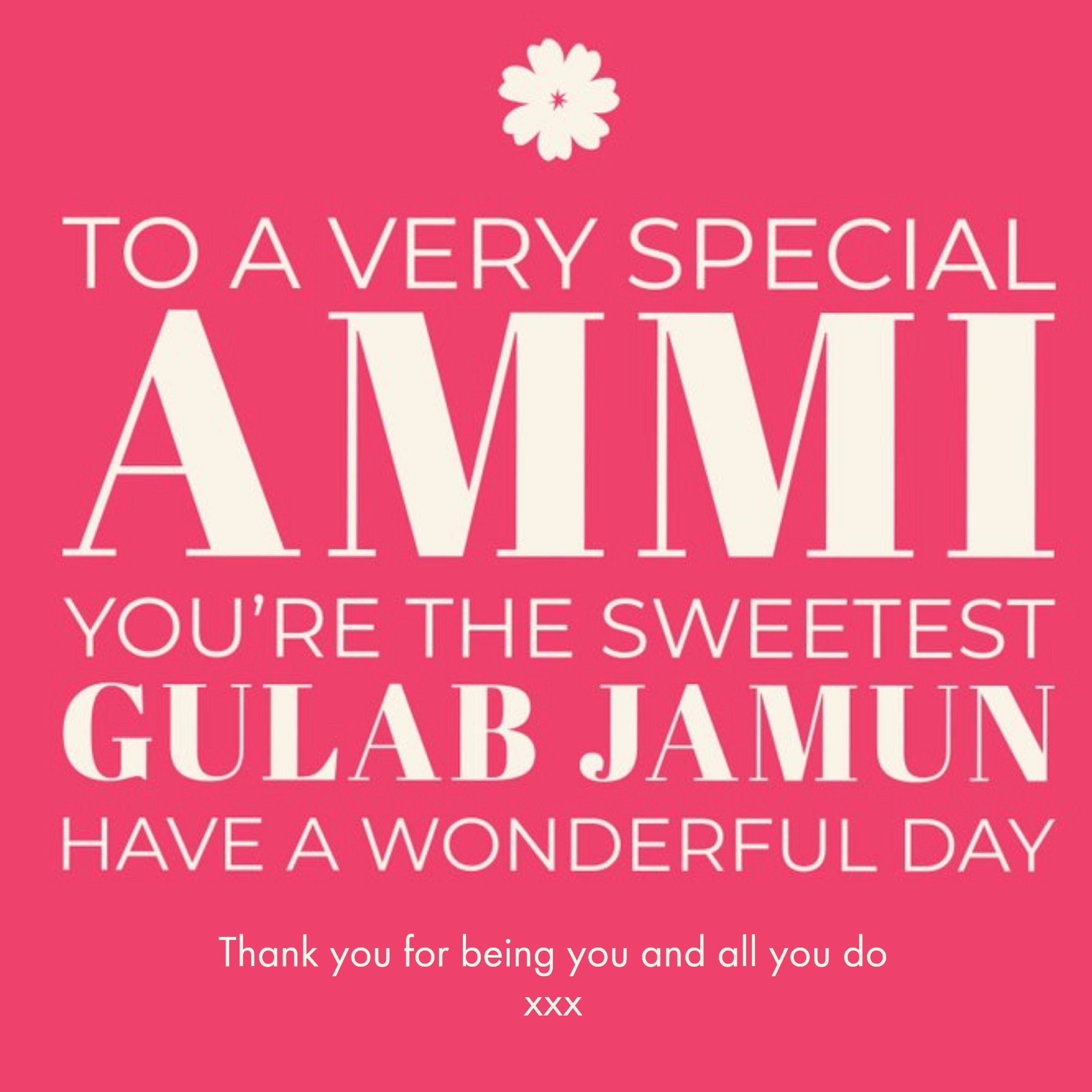 Eastern Print Studio To A Very Special Ammi You're The Sweetest Gulab Jamun Mother's Day Card, Squar