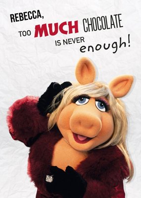 Miss Piggy - Too Much Chocolate is Never Enough - Muppets