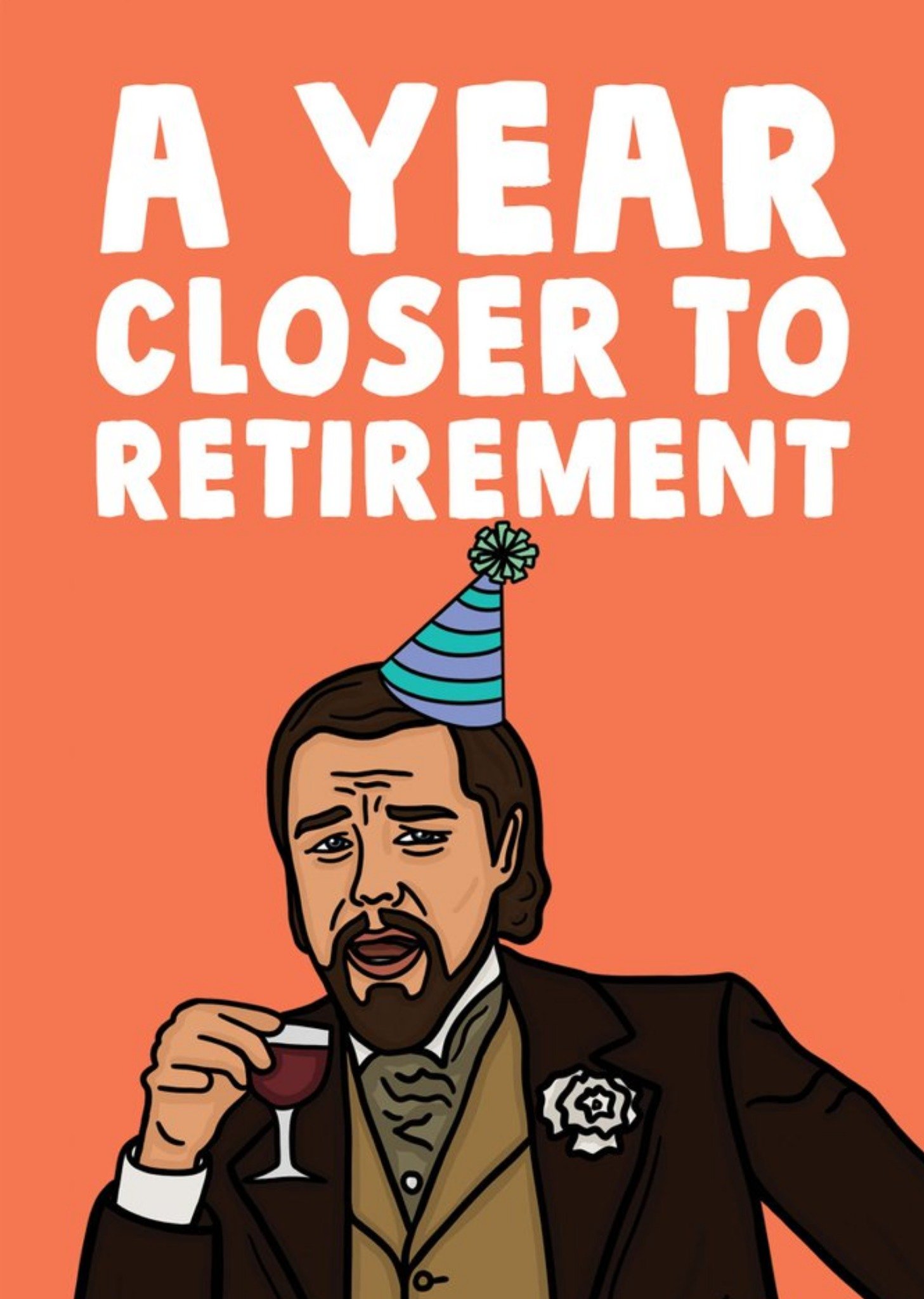 Moonpig Funny Meme A Year Closer To Retirement Birthday Card, Large