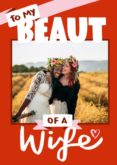 Red Typographic Photo Upload To My Beaut Of A Wife Card