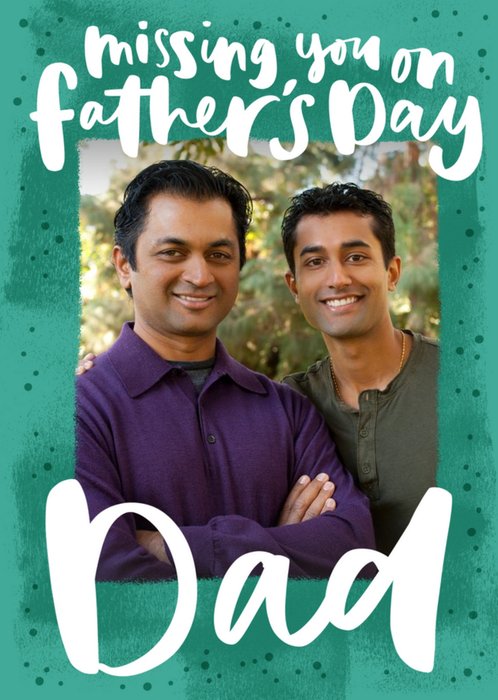 Modern Typographic Missing You On Father's Day Photo Upload Card