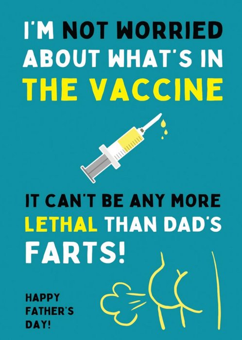 The Vaccine Cant Be Any More Lethal Than Dads Farts Card