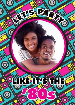 MTV Classic Let's Party Like It's The 80s Retro Photo Upload Birthday Card