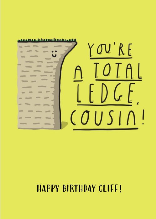 You're A Total Ledge Cousin Funny Birthday Card