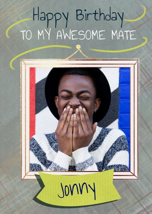 To my Awesome Mate Illustrated Photo Upload Birthday Card