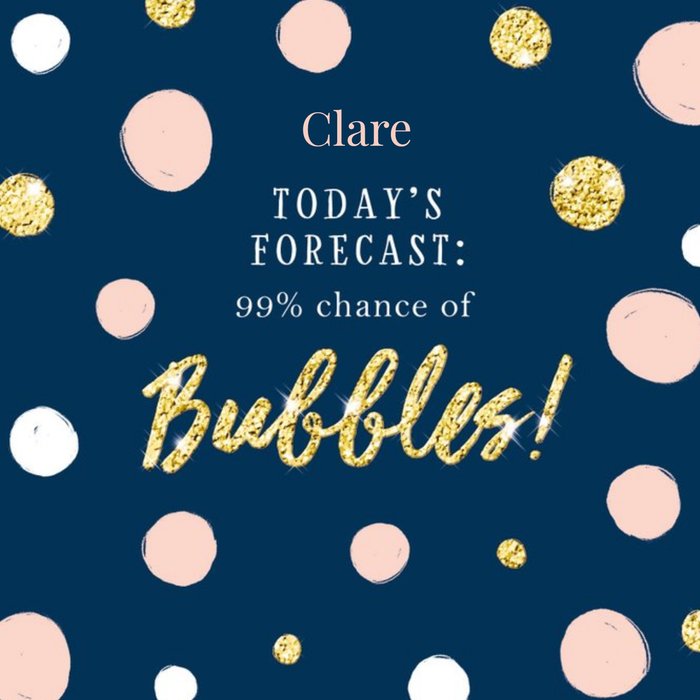 Birthday Card - Forecast - Bubbles - Champagne - Prosecco - Cava