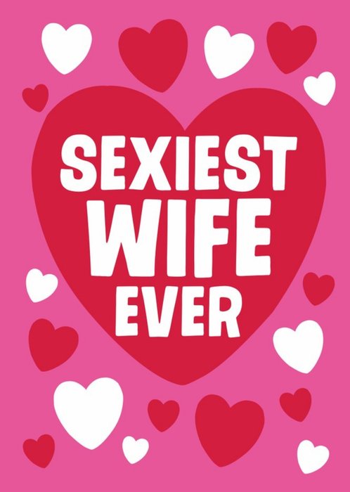 Typography In The Shape Of A Heart On A Pink Background Sexiest Wife Valentine's Day Card