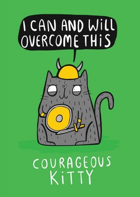 Cat Warrior Mental Health Self Care I Can And Will Overcome This Courageous Kitty Thinking Of You Ca