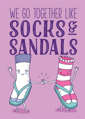 Funny We Go Together Like Socks And Sandals Card