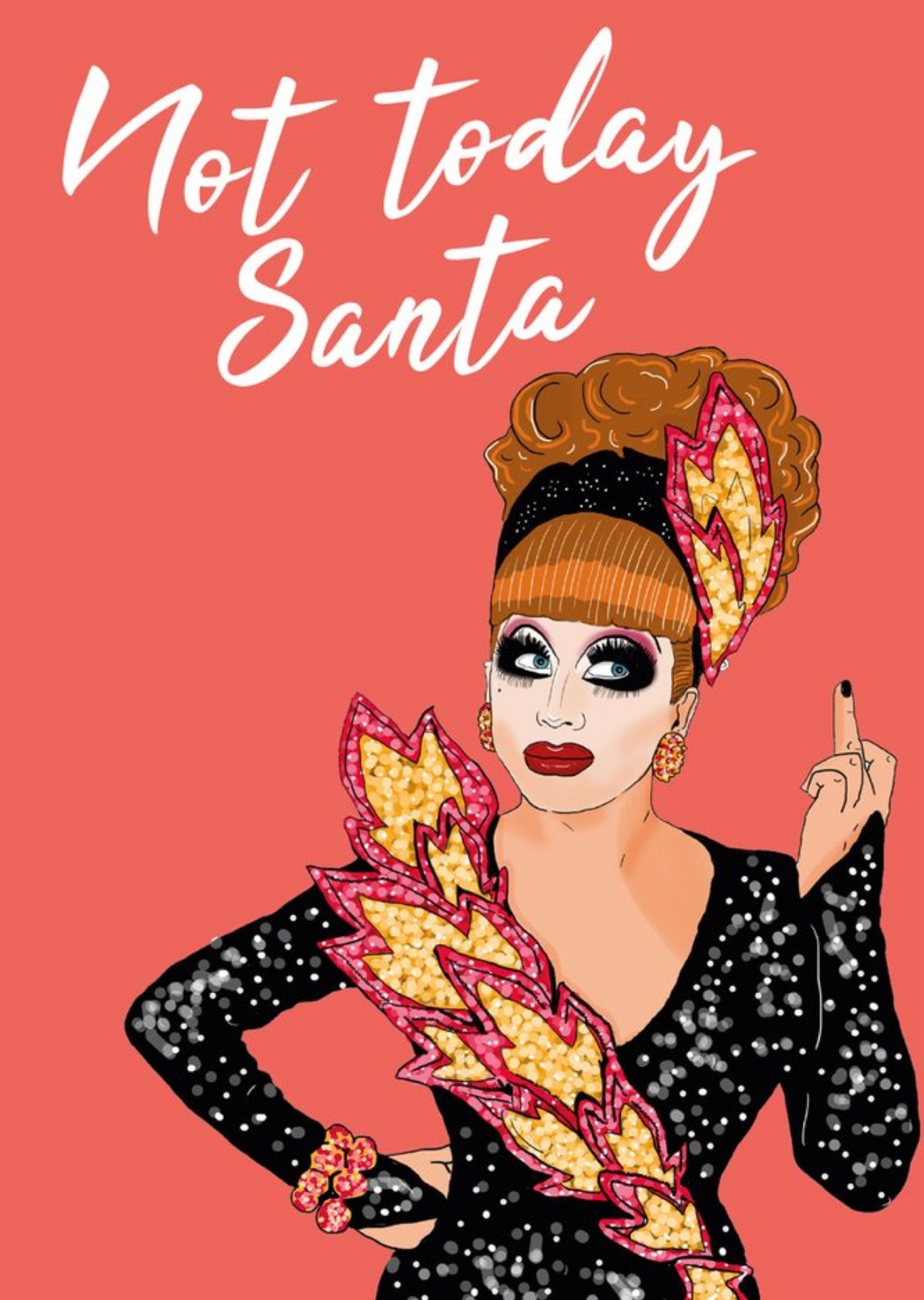 Not Today Santa Drag Queen Christmas Card Ecard