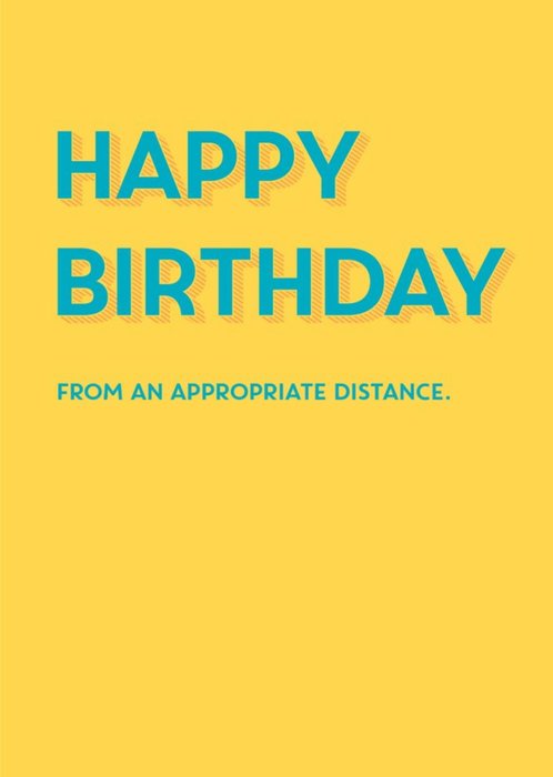 Happy Birthday From An Appropriate Distnace Card