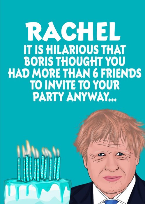 Funny Its Hilarious That Boris Thought You Had More Than 6 Friends Personalised Card