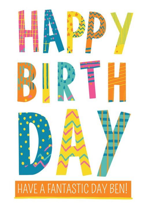 Bright Patterned Letters Happy Birthday Card