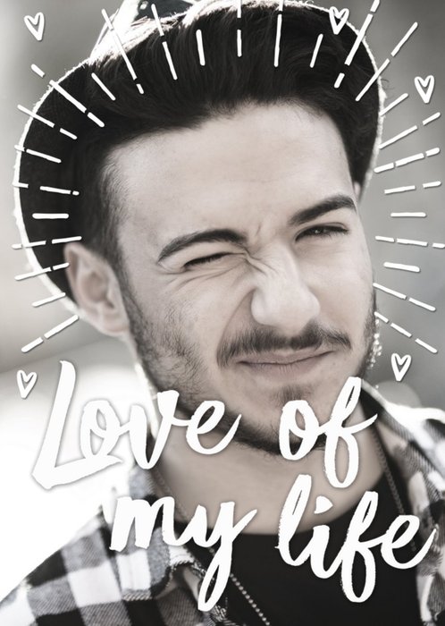 Love Of My Life Photo Upload Valentines Card