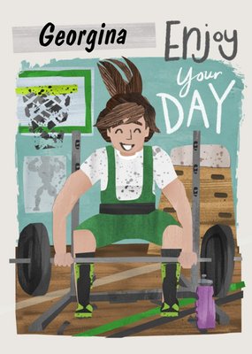 Illustrated Character Female Weightlifter Enjoy Your Day Birthday Card